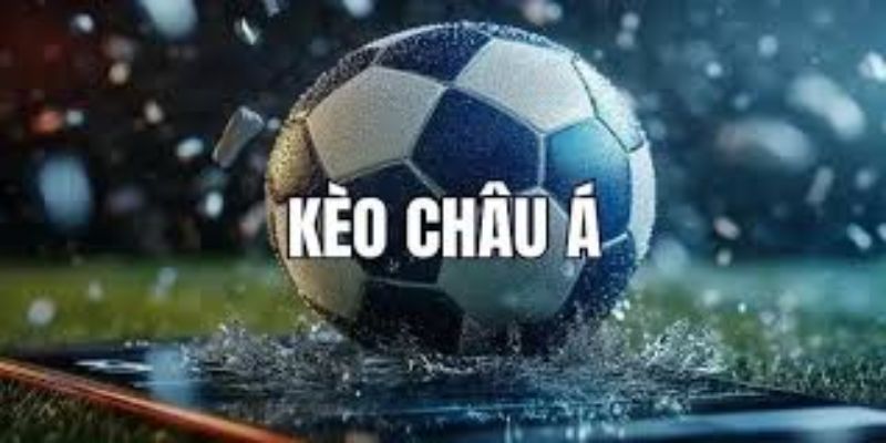 Kèo Châu Á là gì