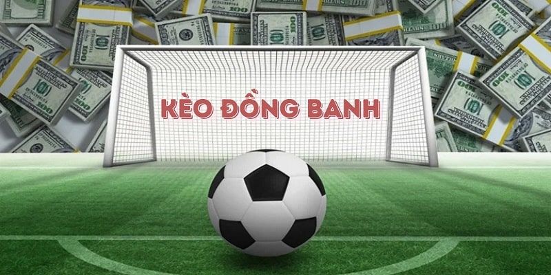 Kèo đồng banh là gì